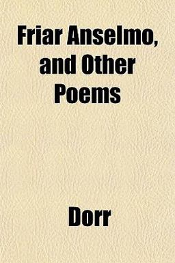 Friar Anselmo, and Other Poems