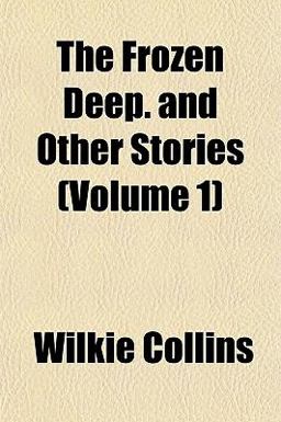 The Frozen Deep and Other Stories