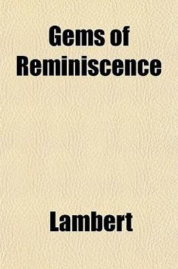 Gems of Reminiscence