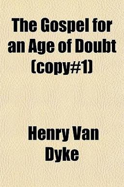 The Gospel for an Age of Doubt