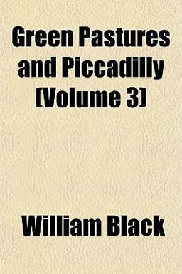 Green Pastures and Piccadilly