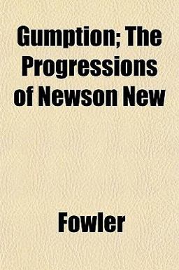 Gumption; the Progressions of Newson New