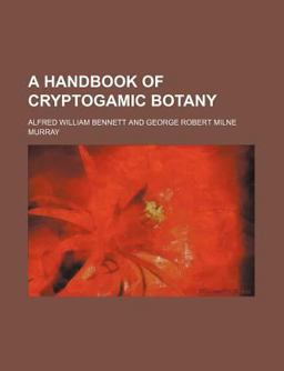 A Handbook of Cryptogamic Botany