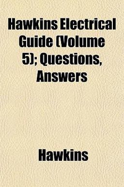 Hawkins Electrical Guide; Questions, Answers