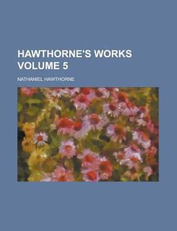 Hawthorne's Works