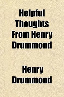 Helpful Thoughts from Henry Drummond