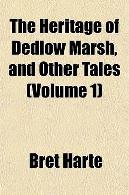 The Heritage of Dedlow Marsh, and Other Tales