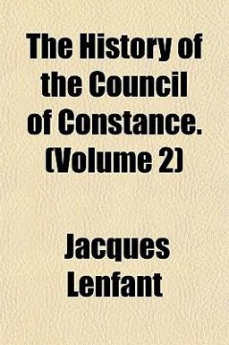 The History of the Council of Constance