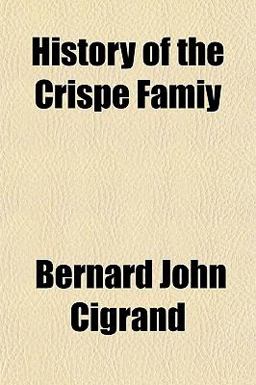 History of the Crispe Famiy