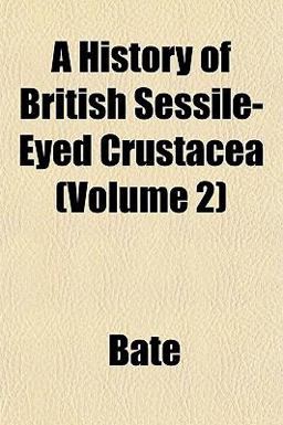 A History of British Sessile-Eyed Crustacea