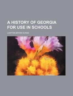 A History of Georgia for Use in Schools