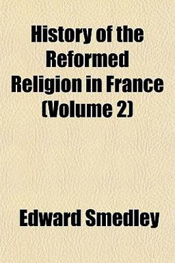 History of the Reformed Religion in France, Volume 3
