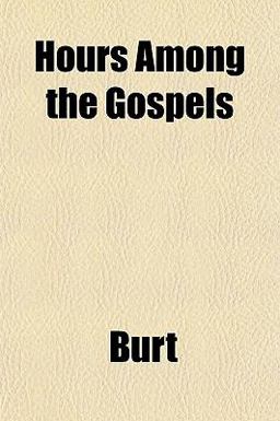 Hours among the Gospels