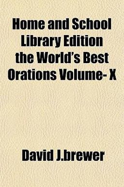 Home and School Library Edition the World's Best Orations Home and School Library Edition the World's Best Orations