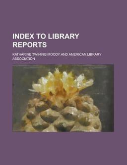 Index to Library Reports