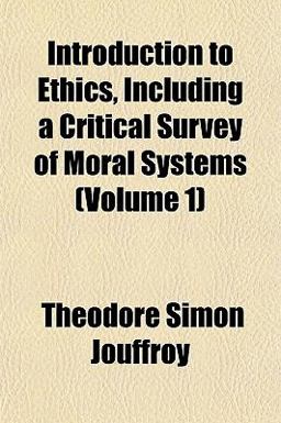 Introduction to Ethics, Including a Critical Survey of Moral Systems