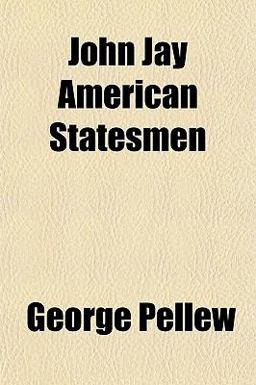 John Jay American Statesmen