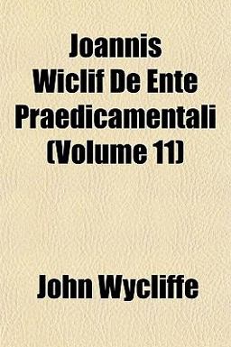 Joannis Wiclif de Ente Praedicamentali