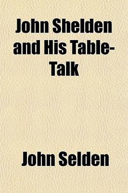 John Shelden and His Table-Talk