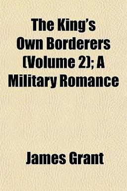 The King's Own Borderers; a Military Romance