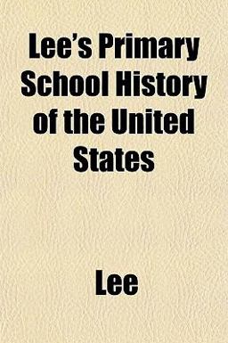 Lee's Primary School History of the United States