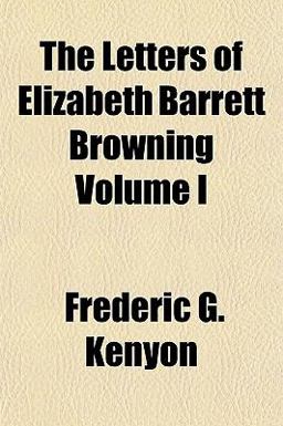 The Letters of Elizabeth Barrett Browning