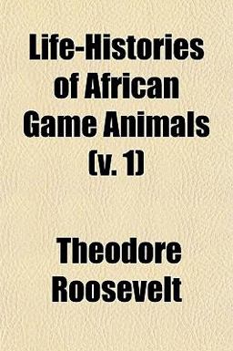 Life-Histories of African Game Animals
