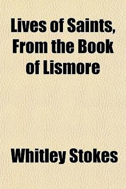 Lives of Saints, from the Book of Lismore