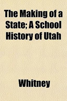 The Making of a State; a School History of Utah
