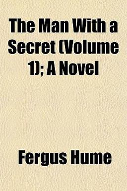 The Man with a Secret; a Novel
