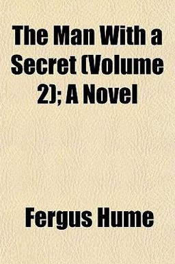 The Man with a Secret; a Novel