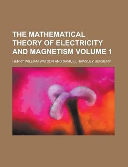 The Mathematical Theory of Electricity and Magnetism