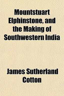 Mountstuart Elphinstone, and the Making of Southwestern Indi