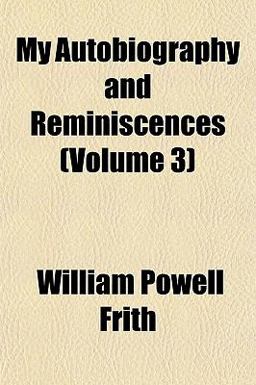 My Autobiography and Reminiscences