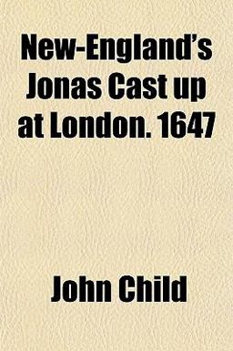 New-England's Jonas Cast up at London 1647