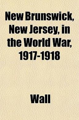 New Brunswick, New Jersey, in the World War, 1917-1918