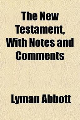 The New Testament, with Notes and Comments