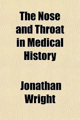 The Nose and Throat in Medical History