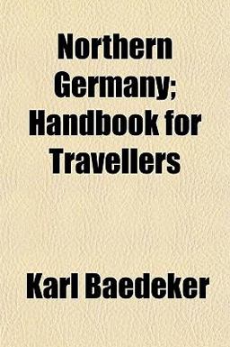 Northern Germany; Handbook for Travellers