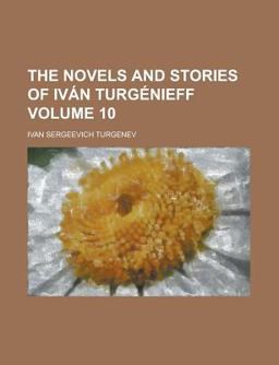 The Novels and Stories of Iván Turgénieff
