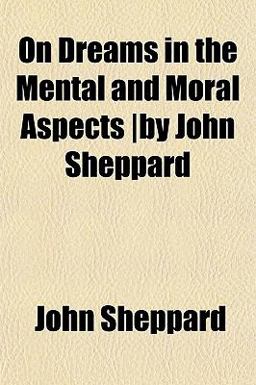 On Dreams in the Mental and Moral Aspects