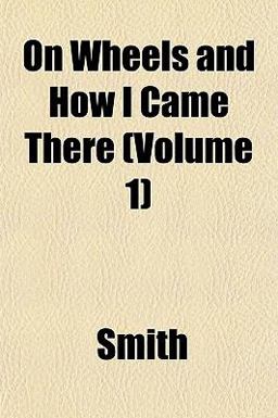 On Wheels and How I Came There