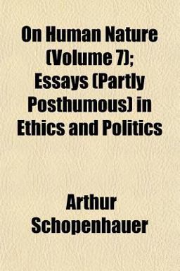 On Human Nature; Essays in Ethics and Politics