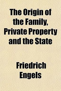 The Origin of the Family, Private Property and the State