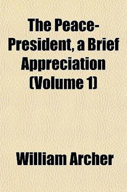 The Peace-President, a Brief Appreciation