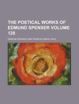 The Poetical Works of Edmund Spenser The Poetical Works of Edmund Spenser