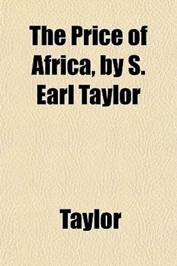 The Price of Africa, by S Earl Taylor The Price of Africa, by S Earl Taylor