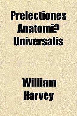Prelectiones Anatomiæ Universalis