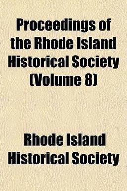 Proceedings of the Rhode Island Historical Society Proceedings of the Rhode Island Historical Society