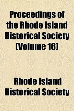 Proceedings of the Rhode Island Historical Society Proceedings of the Rhode Island Historical Society